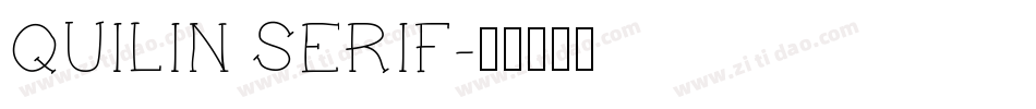 QUILIN SERIF字体转换